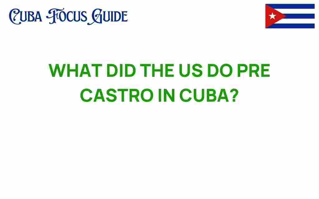 us-influence-pre-castro-cuba