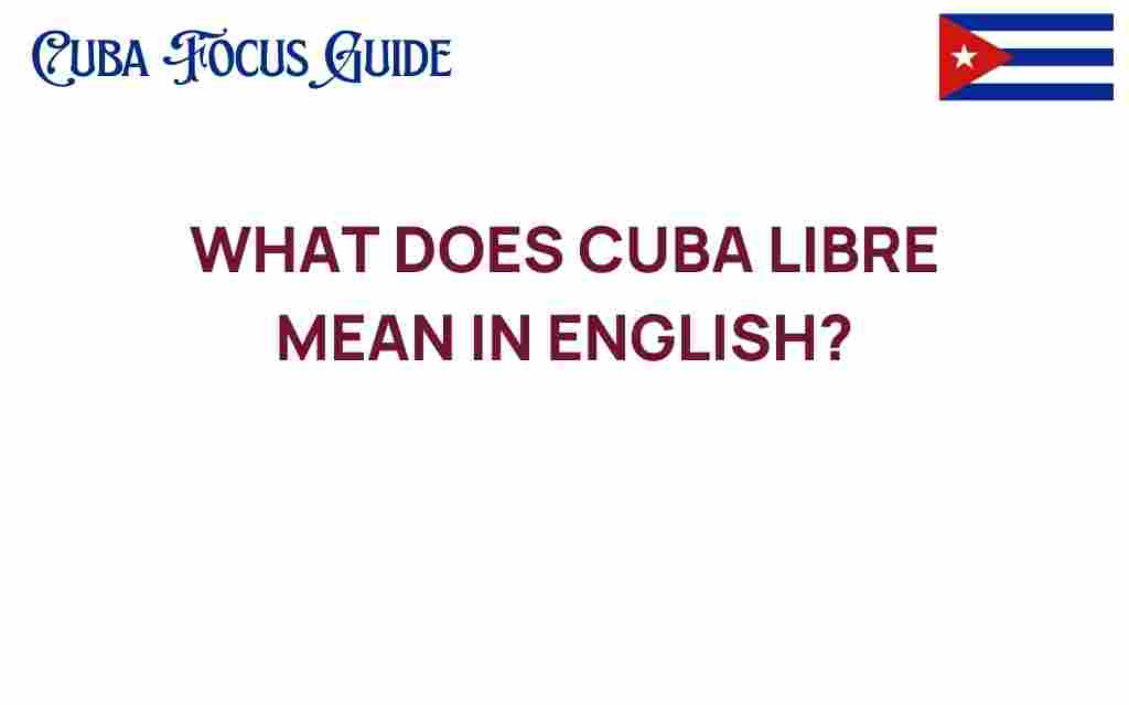 cubalibre-meaning-translation