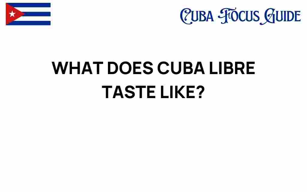 cuba-libre-taste-profile
