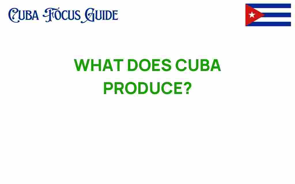 what-cuba-produces