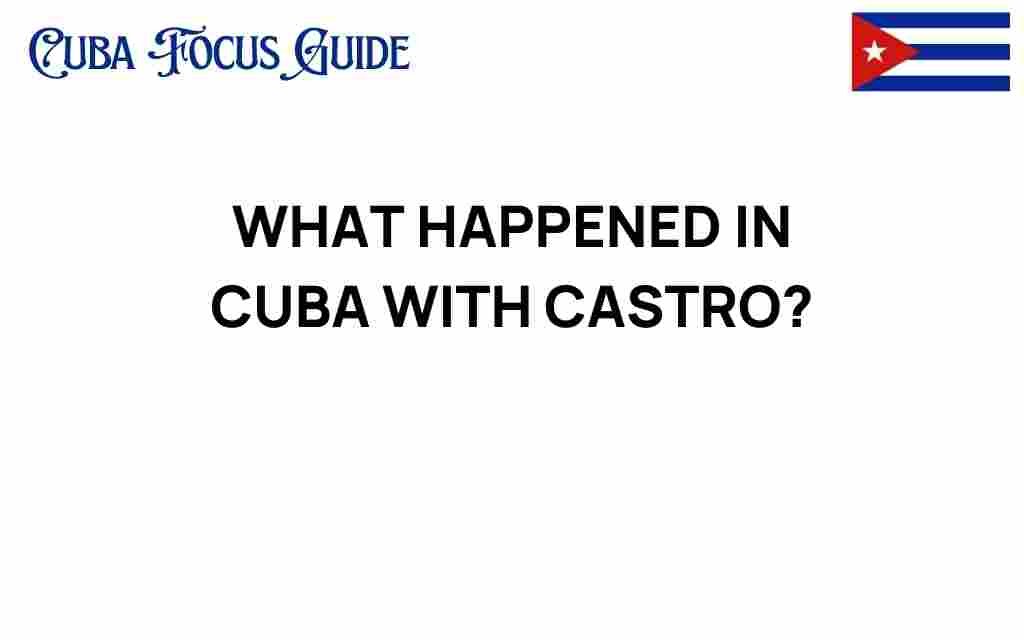 what-happened-in-cuba-with-castro