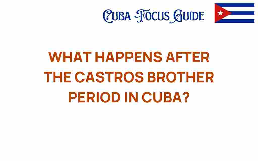 future-of-cuba-castro-brothers-era