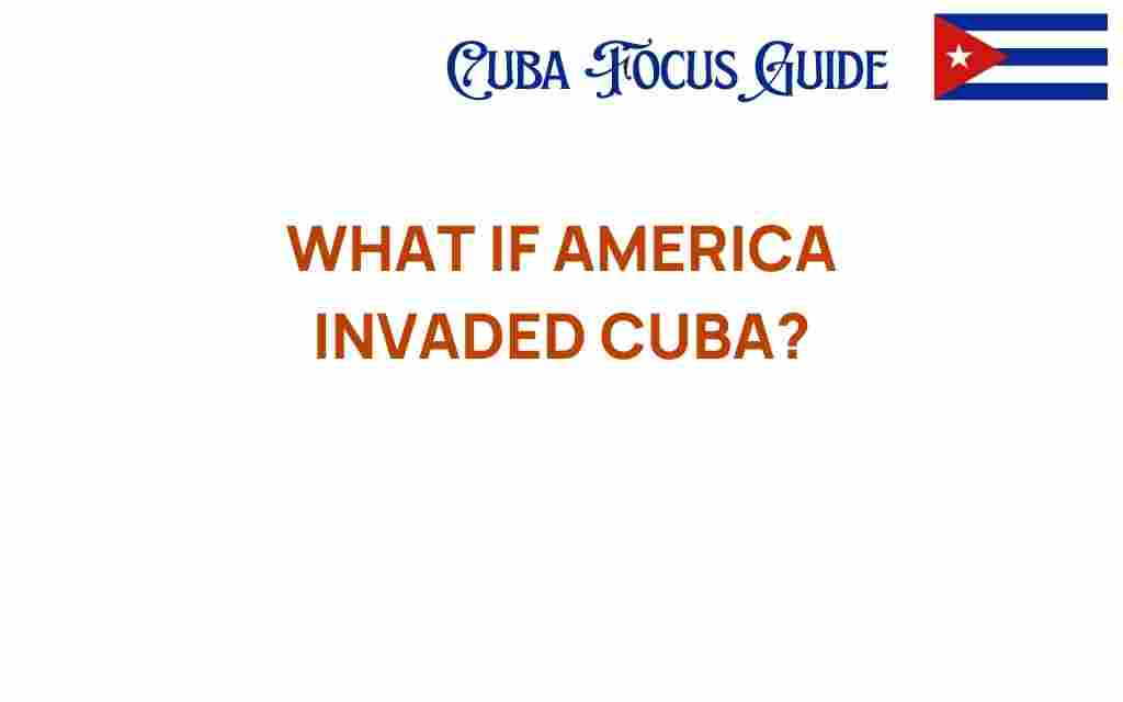 what-if-america-invaded-cuba