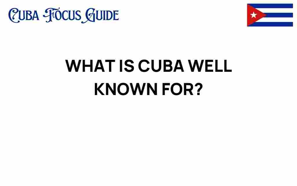 discover-what-cuba-is-well-known-for