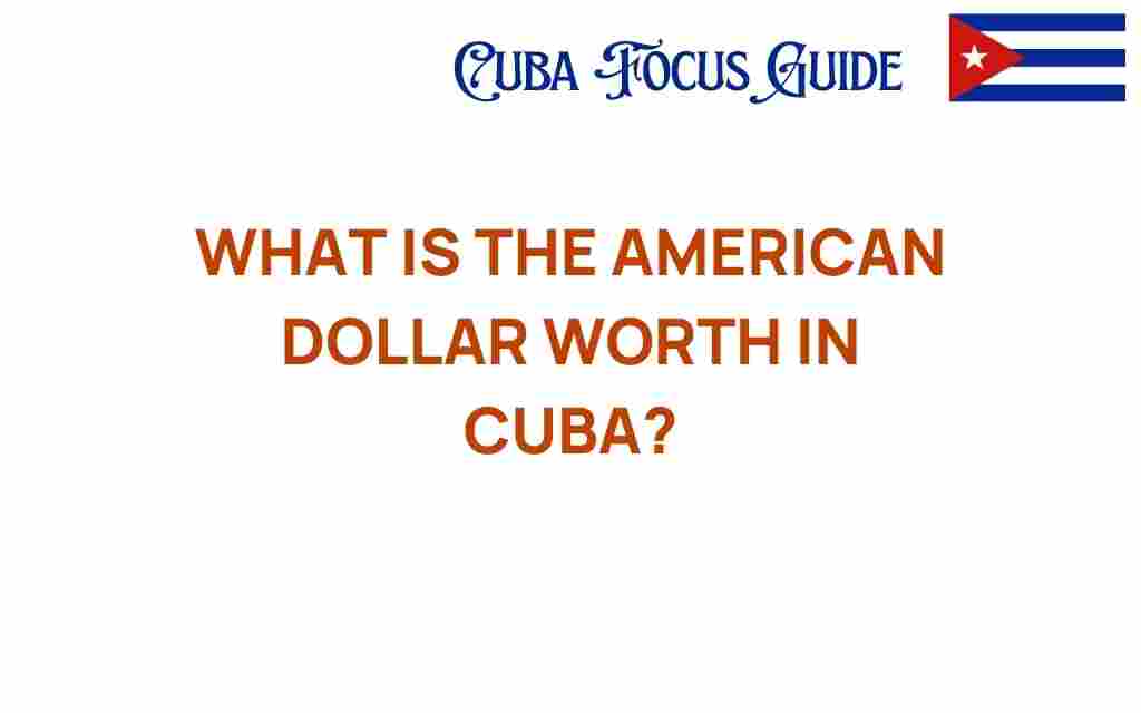 american-dollar-worth-in-cuba