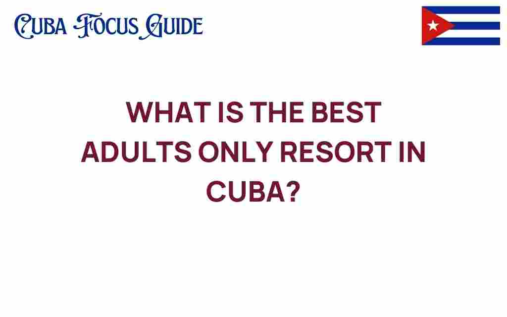 best-adults-only-resort-cuba