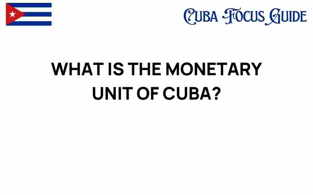 what-is-the-monetary-unit-of-cuba