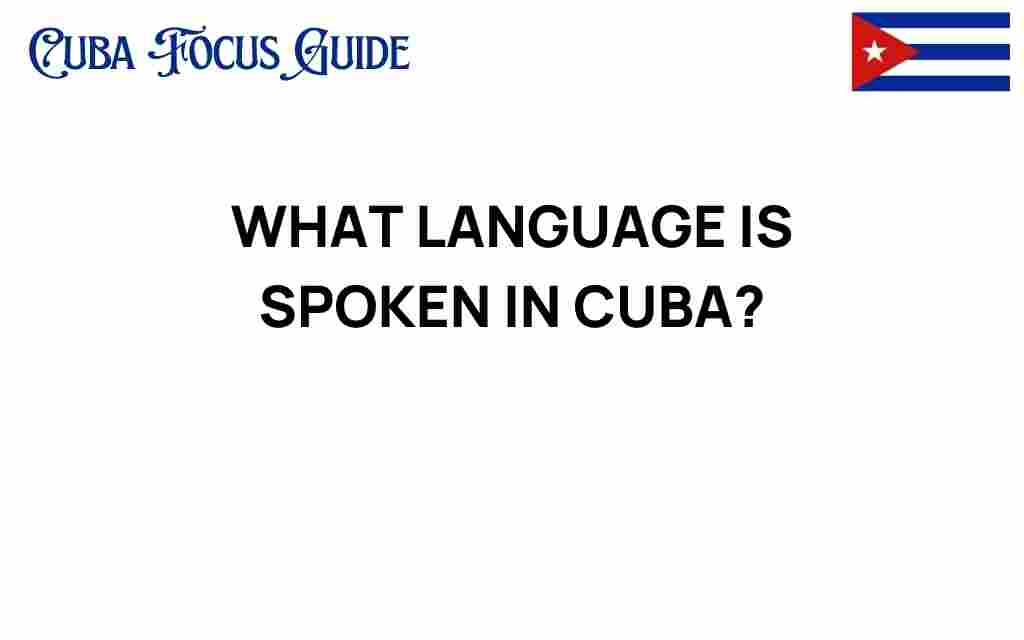 discovering-language-spoken-in-cuba