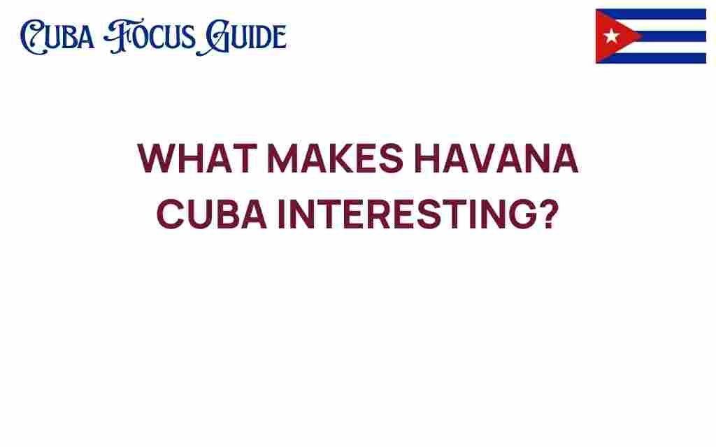 discover-what-makes-havana-cuba-captivating