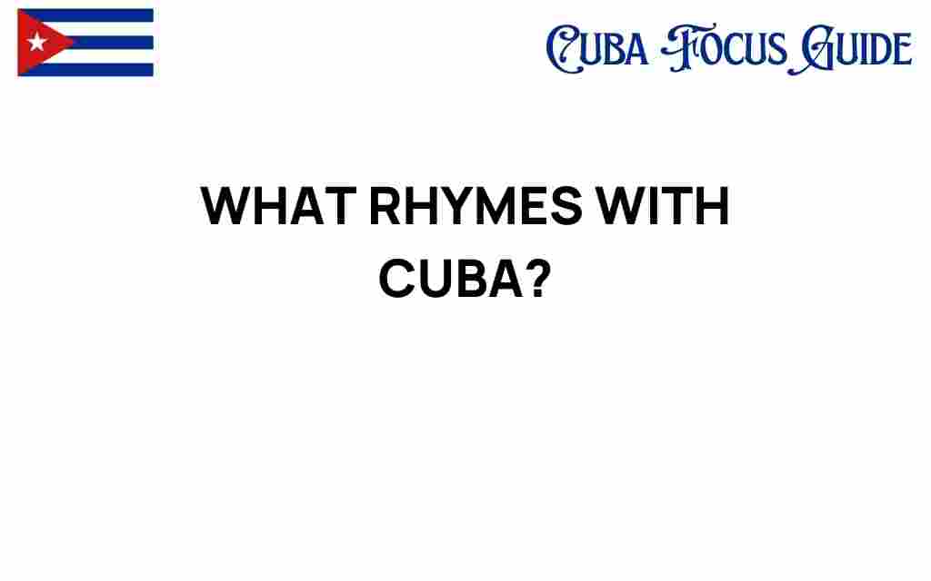 discovering-rhymes-with-cuba