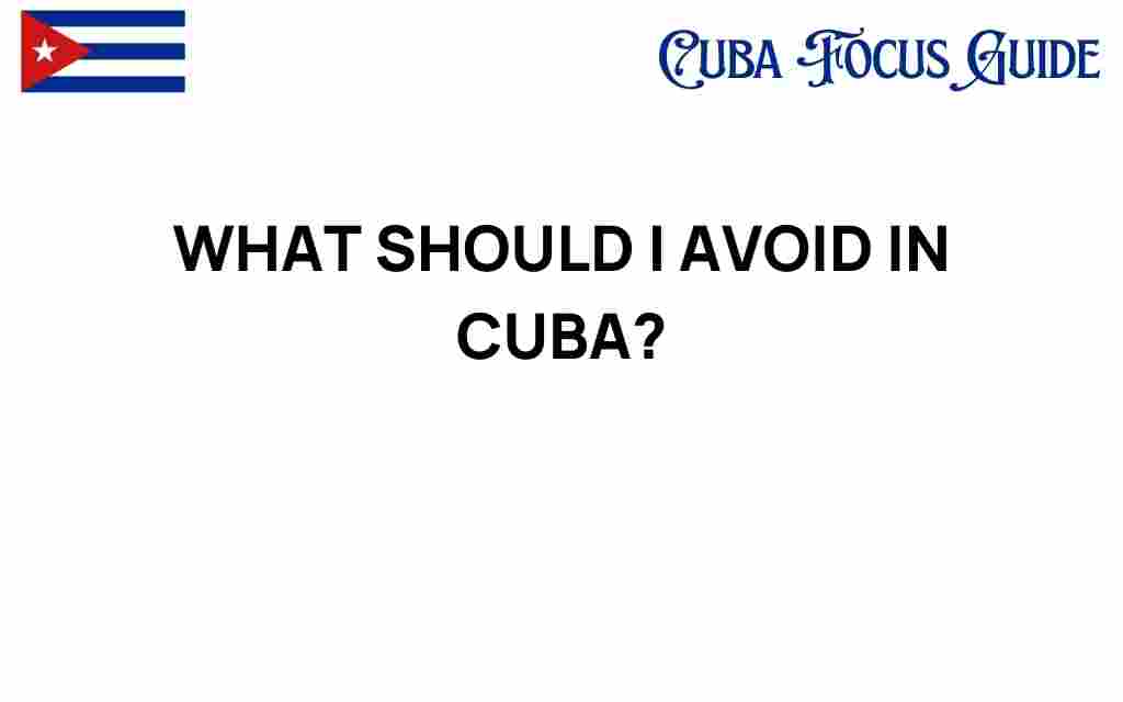 what-to-avoid-in-cuba
