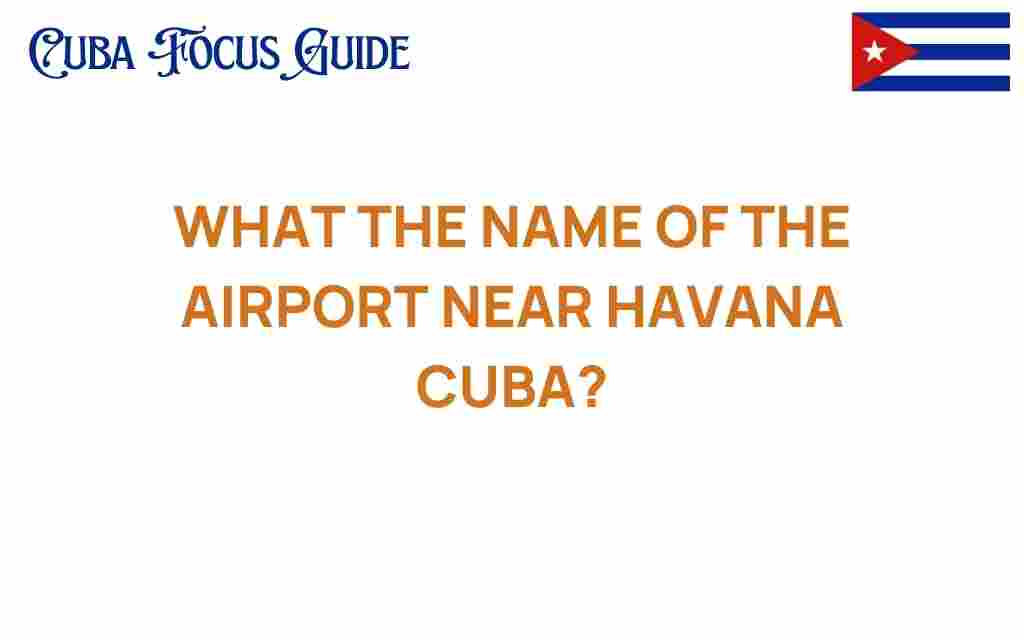 discover-havana-airport-name