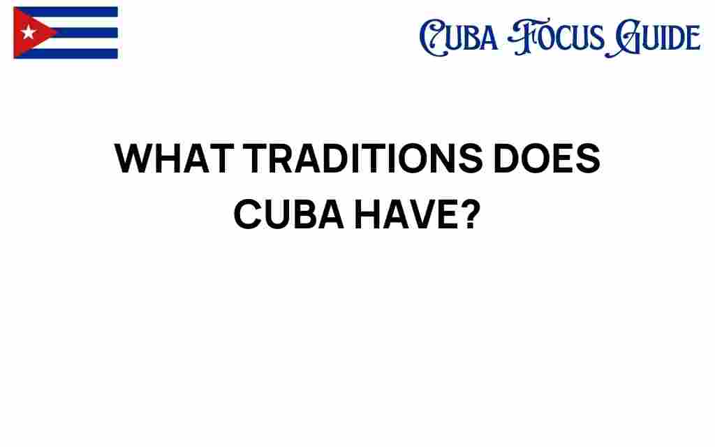 unveiling-cuban-traditions