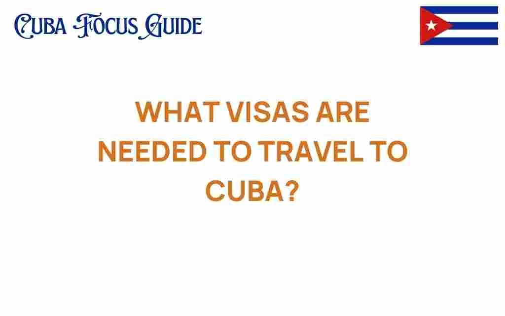 what-visas-are-needed-to-travel-to-cuba