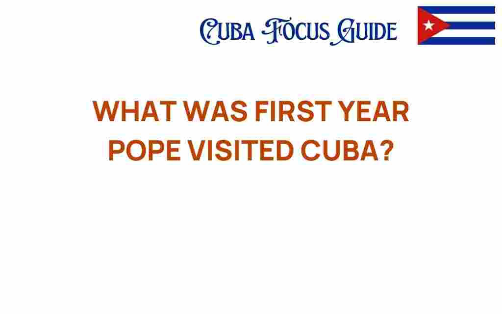 pope-first-visited-cuba