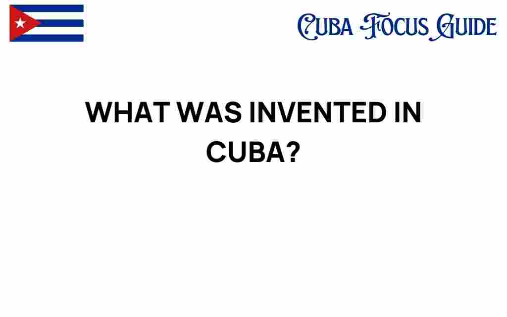 inventions-in-cuba