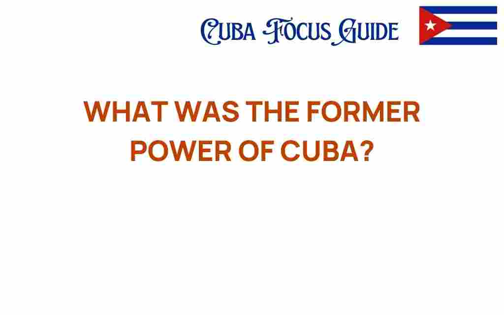 former-power-of-cuba