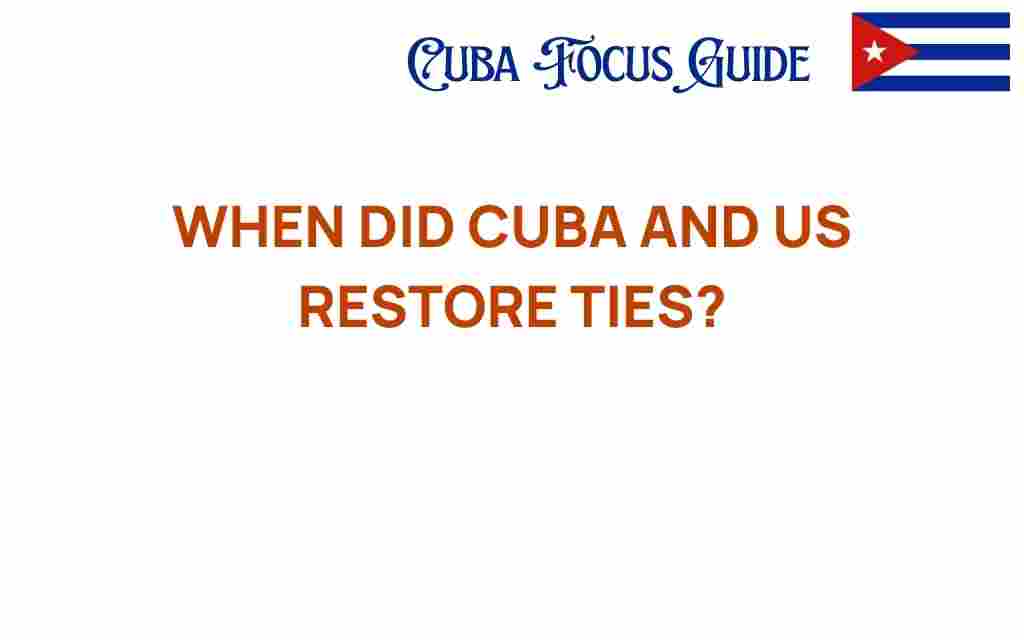when-cuba-and-us-restored-ties