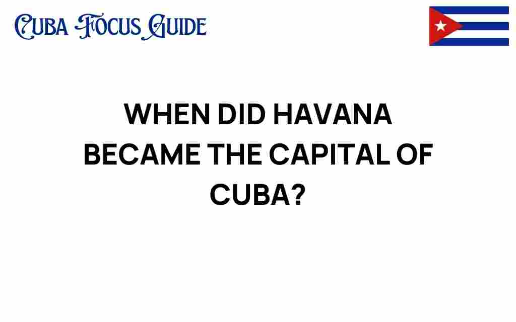when-havana-became-capital-of-cuba