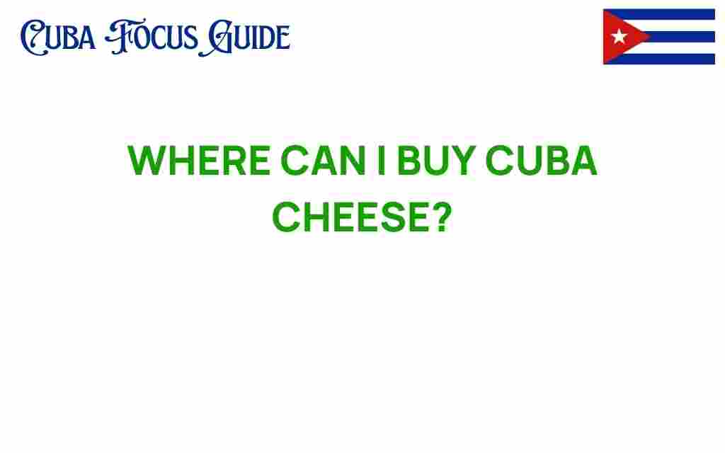 where-to-buy-cuba-cheese