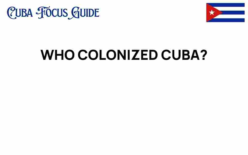 who-colonized-cuba