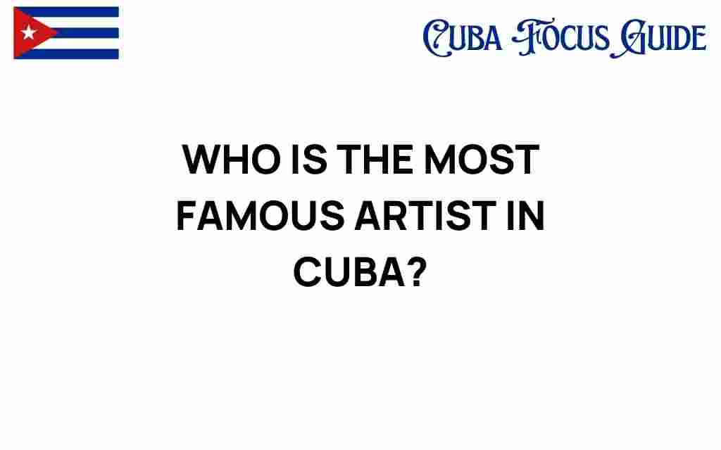cuba-most-famous-artist