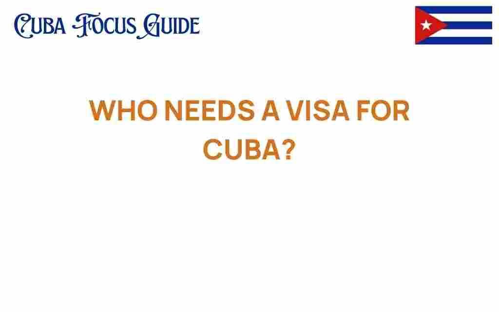who-needs-a-visa-for-cuba