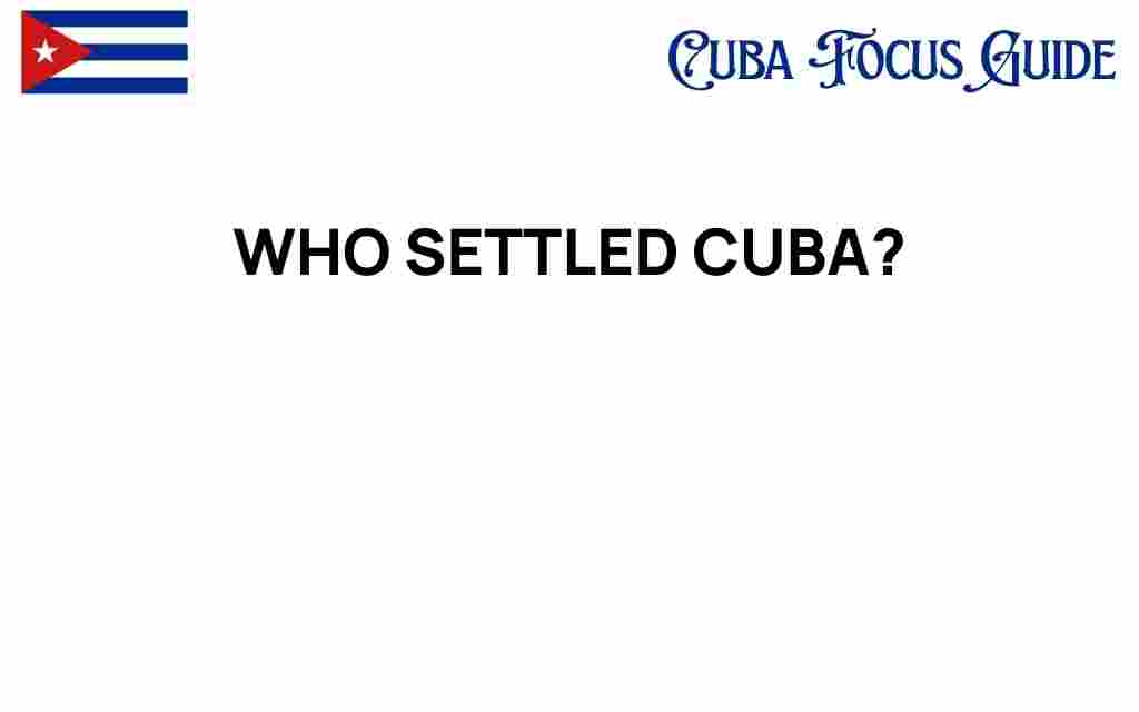 who-settled-cuba