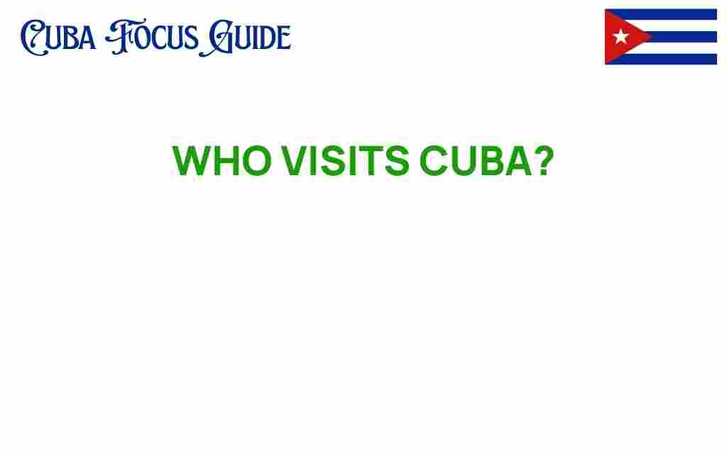 who-visits-cuba