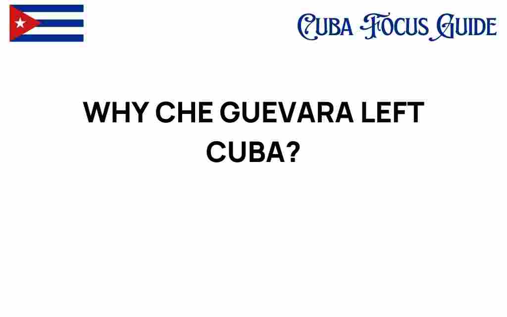 why-che-guevara-left-cuba