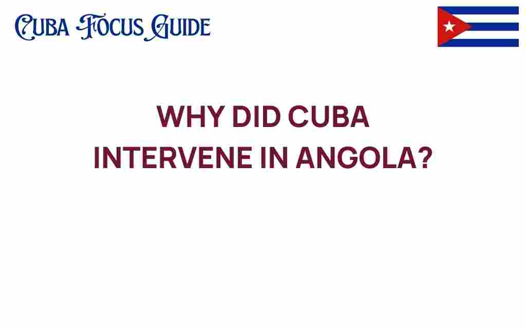 why-did-cuba-intervene-in-angola