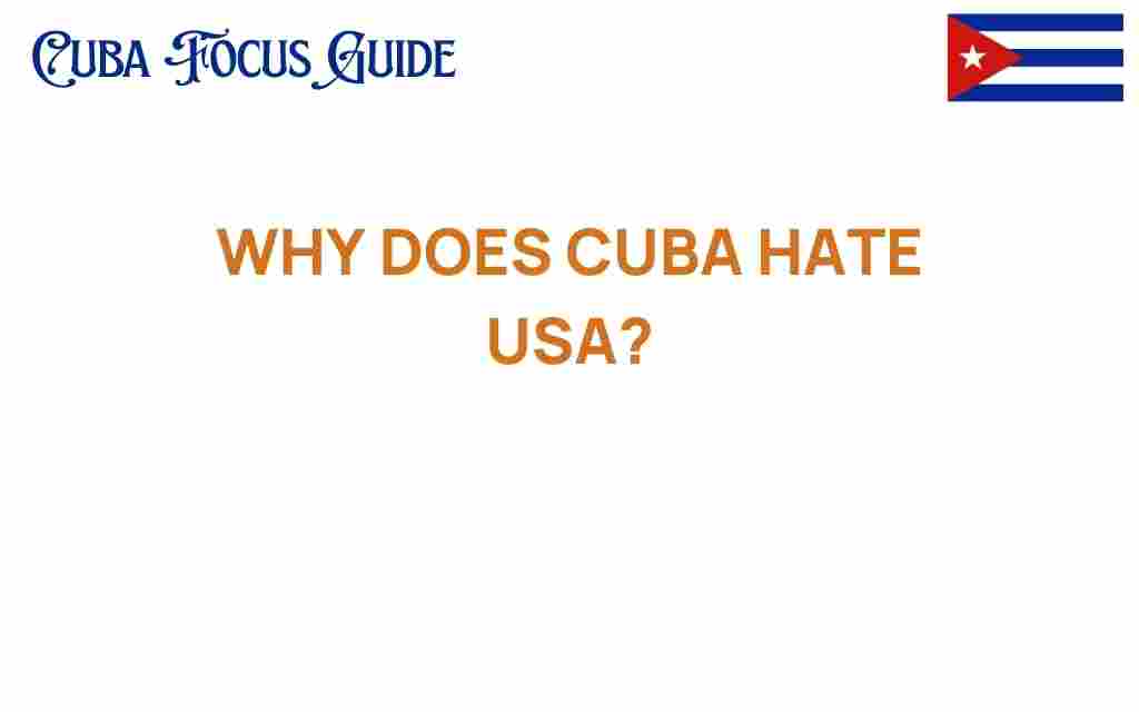 cuba-hate-usa-complex-relationship