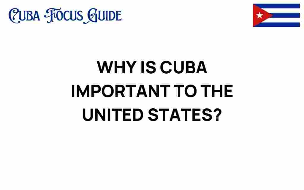 why-cuba-is-important-to-the-united-states