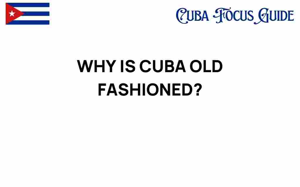 unraveling-cubas-old-fashioned-charm