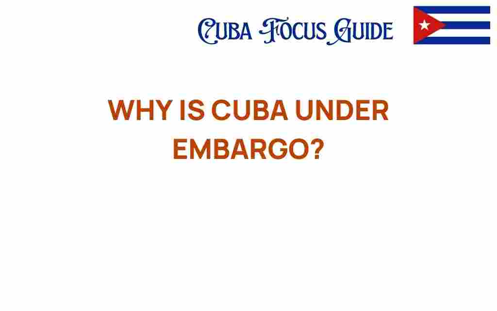 why-is-cuba-under-embargo