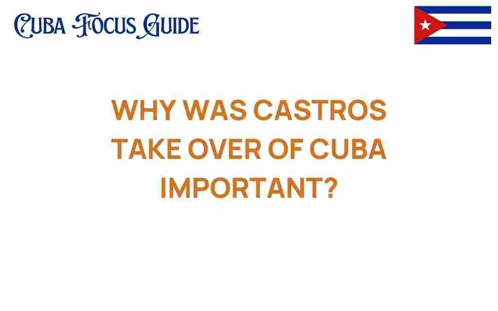 castros-takeover-cuba-importance