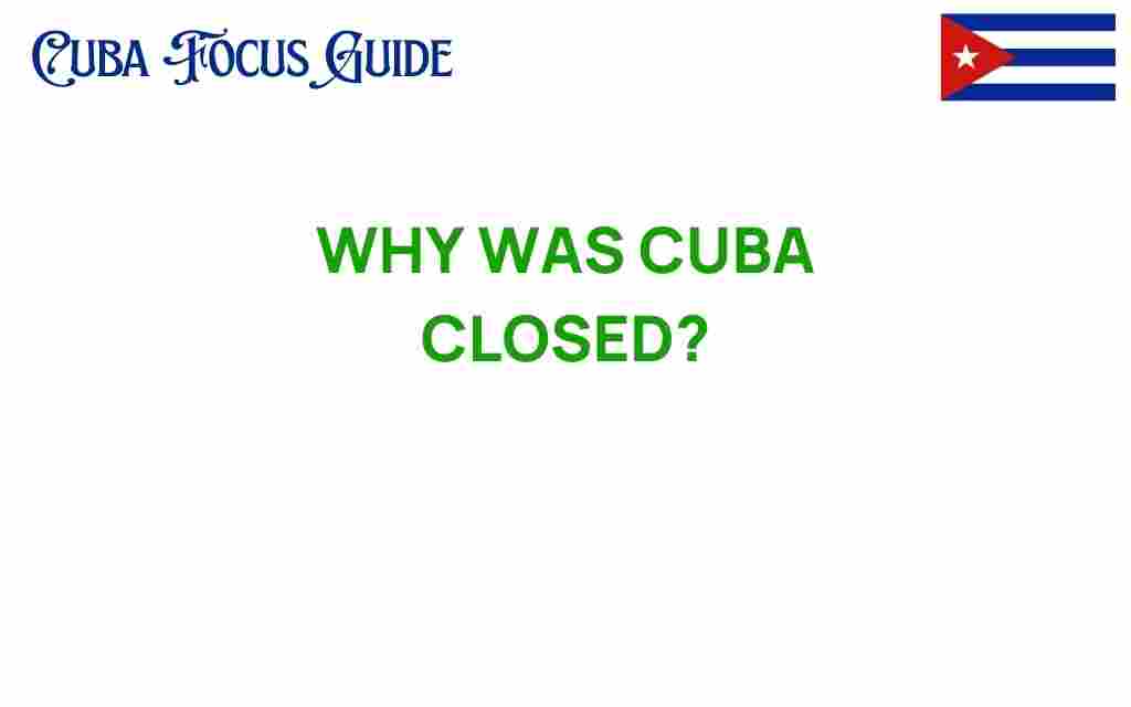why-cuba-closed-its-doors