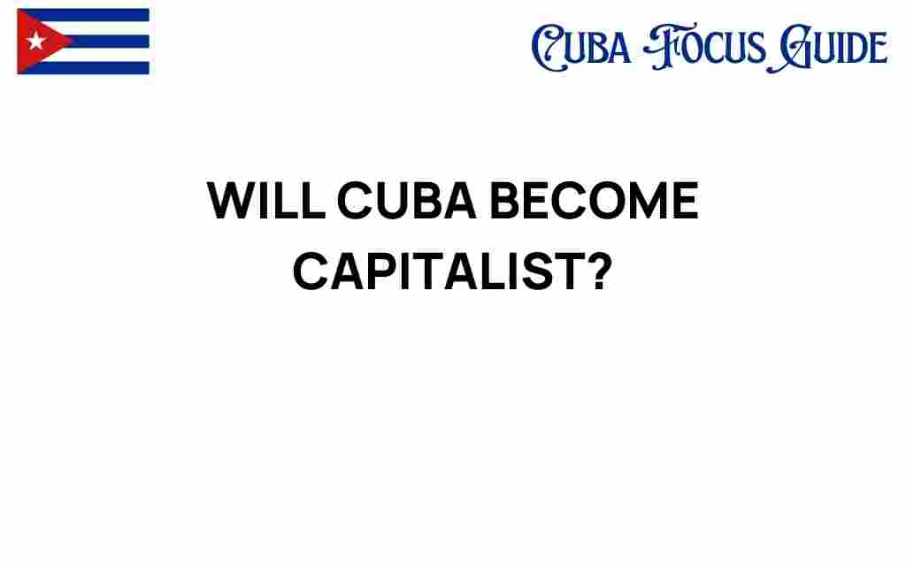 will-cuba-transition-to-capitalism