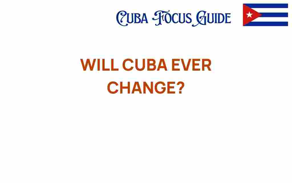 will-cuba-ever-change